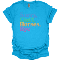 Sorry Cant Horses Bye - Heather Sapphire