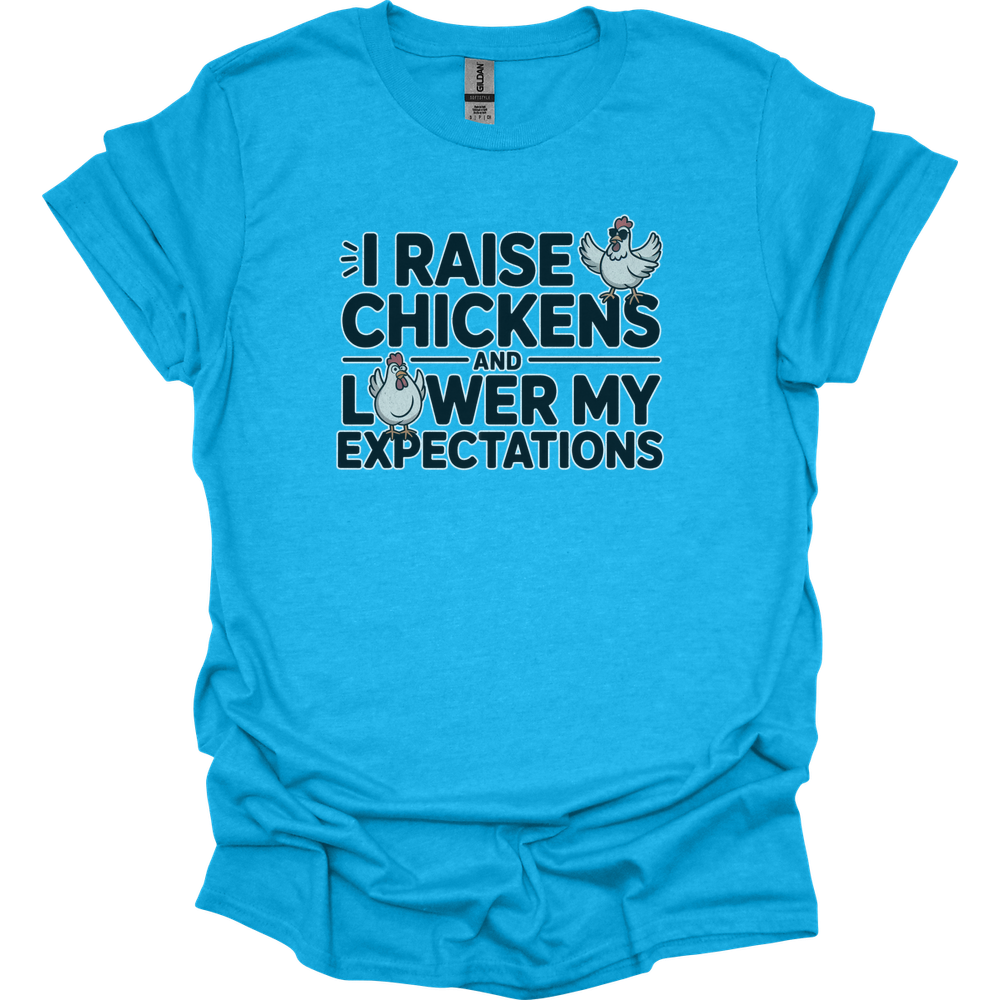I Raise Chickens And Lower My Expectations Adult - Heather Sapphire