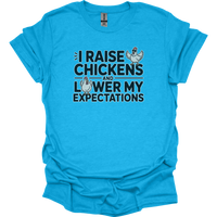 I Raise Chickens And Lower My Expectations Adult - Heather Sapphire