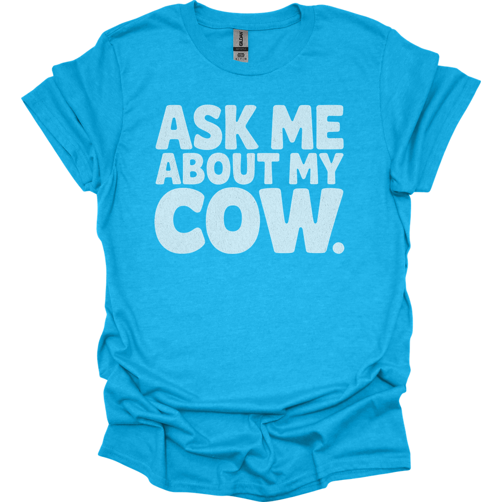 Ask Me About My Cow - Heather Sapphire