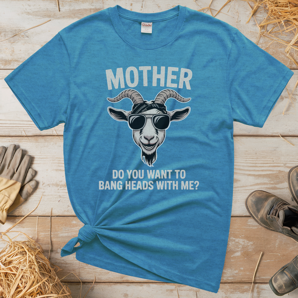 Do You Want To Bang Heads With Me (Adult Unisex T-Shirt) - Heather Sapphire