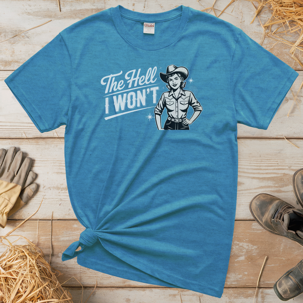 The Hell I Wont (Adult Unisex T-Shirt) - Heather Sapphire