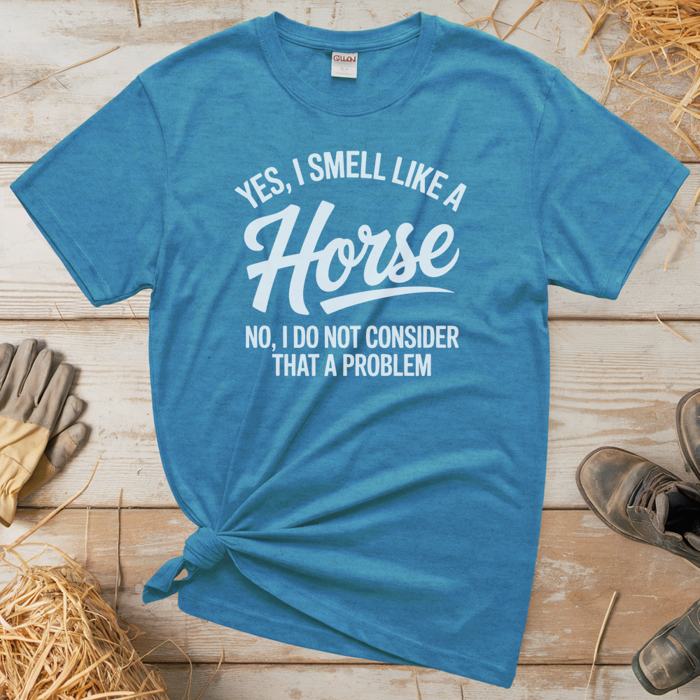 Yes I Smell Like A Horse (Adult Unisex Tee) - Heather Sapphire
