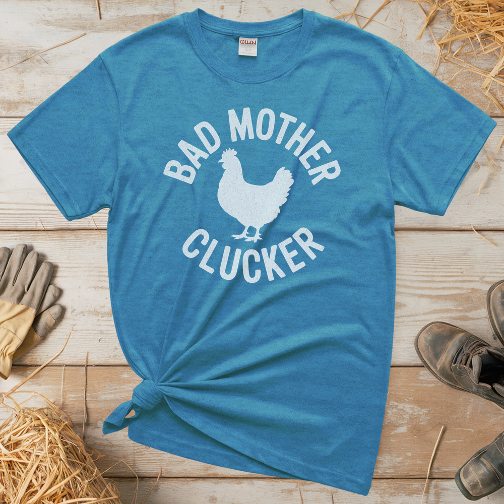 Bad Mother Clucker Tee - Heather Sapphire
