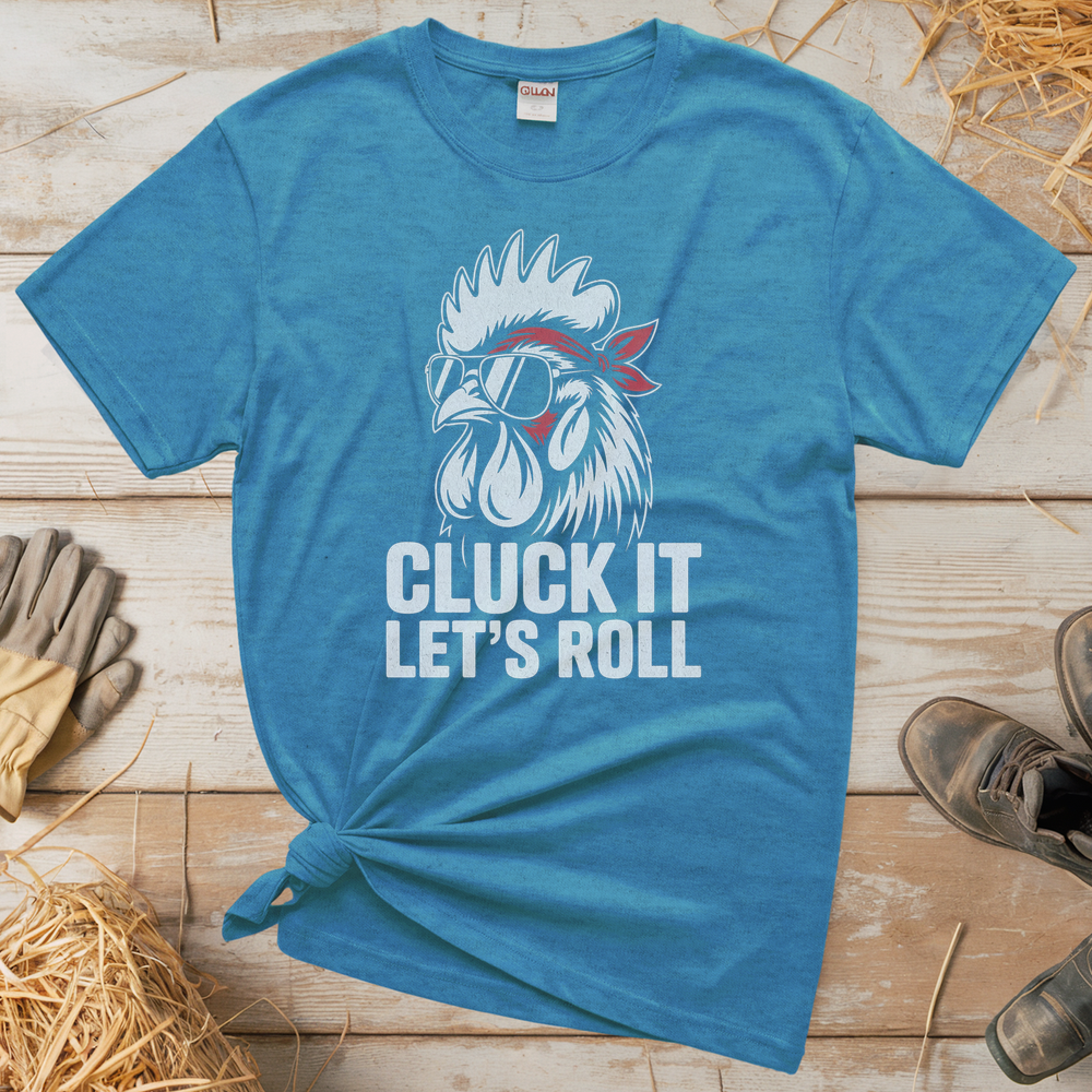 Cluck It Lets Roll Adult Tee - Heather Sapphire