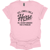 Yes I Smell Like A Horse - Light Pink