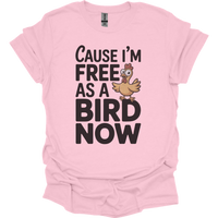 Cause Im Free As A Bird Now - Light Pink