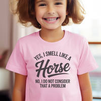 Yes I Smell Like A Horse Child - Light Pink