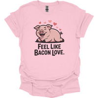 Feel Like Bacon Love (Adult Unisex Tee) - Light Pink