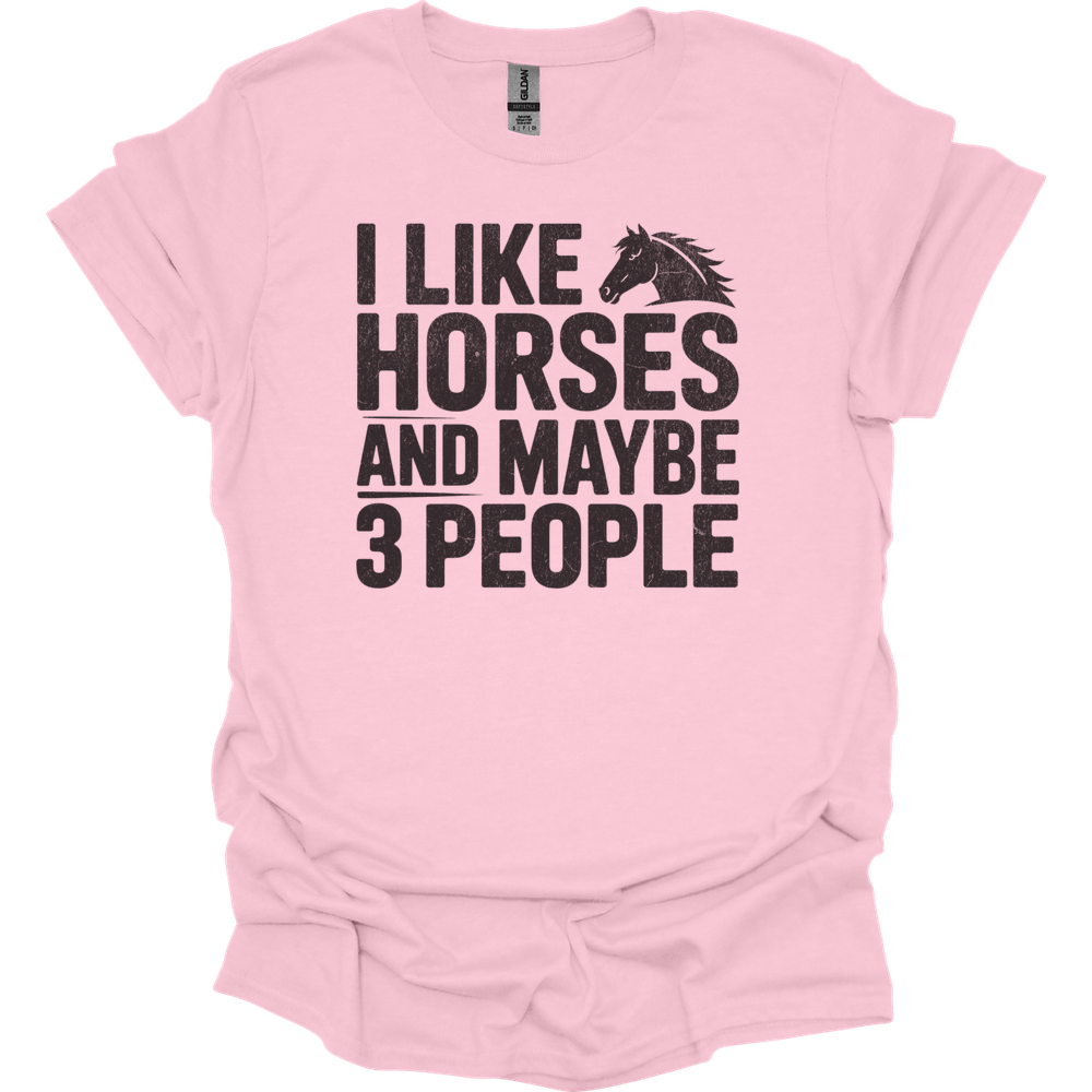 I Like Horses And Maybe 3 People - Light Pink