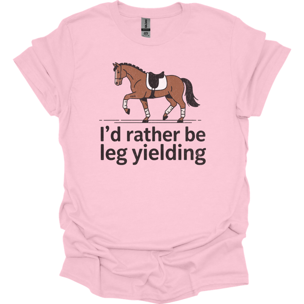 Id Rather Be Leg Yielding Dressage - Light Pink