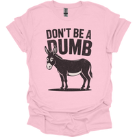 Dont Be A Dumbass - Light Pink