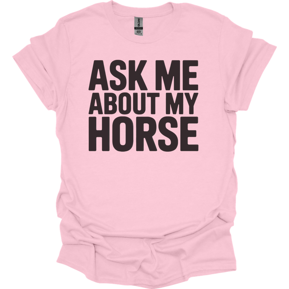 Ask Me About My Horse - Light Pink