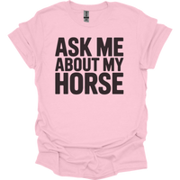 Ask Me About My Horse - Light Pink
