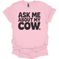 Ask Me About My Cow - Light Pink