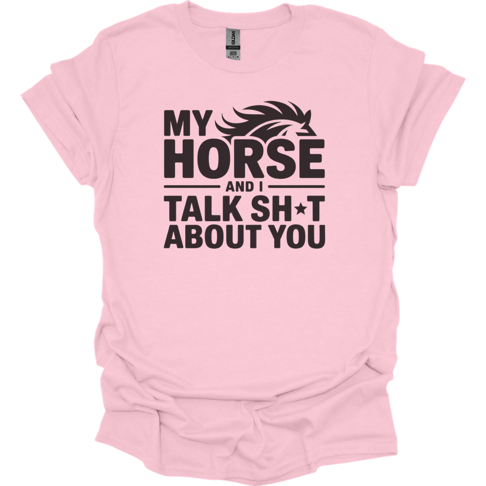 My Horse And I Talk About You - Light Pink