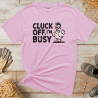 Cluck Off Im Busy (Adult Unisex Tee) - Light Pink