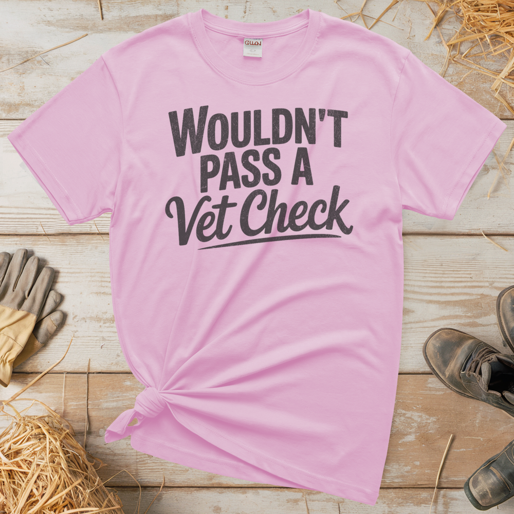 Wouldn't Pass A Vet Check (Adult Unisex Tee) - Light Pink
