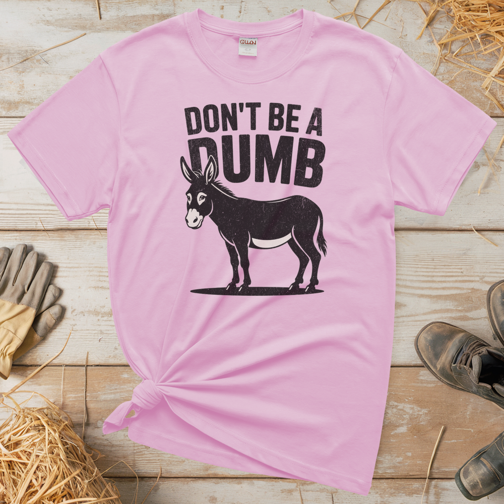 Don't Be A Dumbass (Adult Unisex Tee) - Light Pink