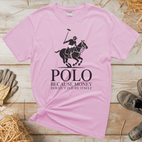 Polo Cause Money Doesn't Injure Itself (Adult Unisex Tee) - Light Pink