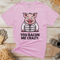 You Bacon Me Crazy (Adult Unisex Tee) - Light Pink