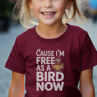 Cause Im Free As A Bird Now Child - Maroon