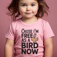 Cause Im Free As A Bird Now Toddler - Pink