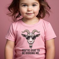 Youve Goat To Be Kidding Me Toddler - Pink