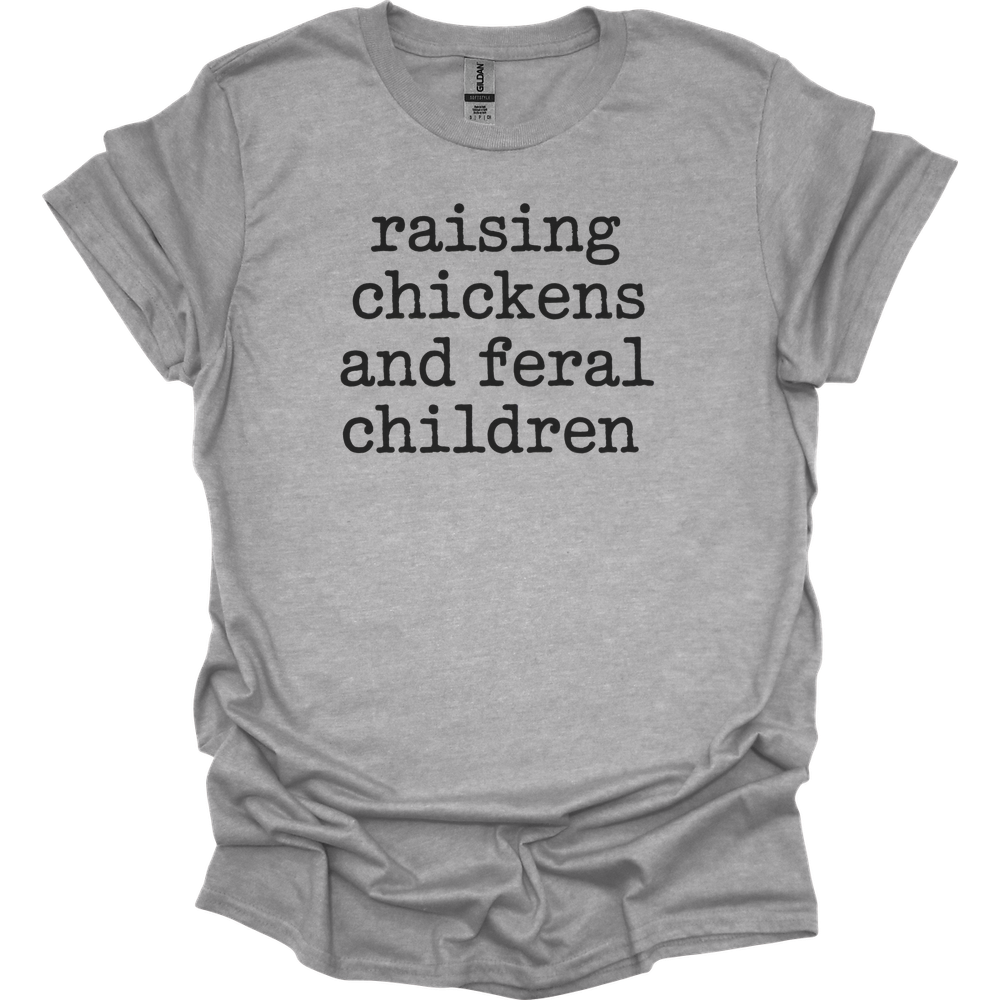 Raising Chickens And Feral Children - Sport Grey