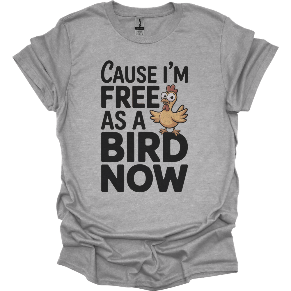 Cause Im Free As A Bird Now - Sport Grey