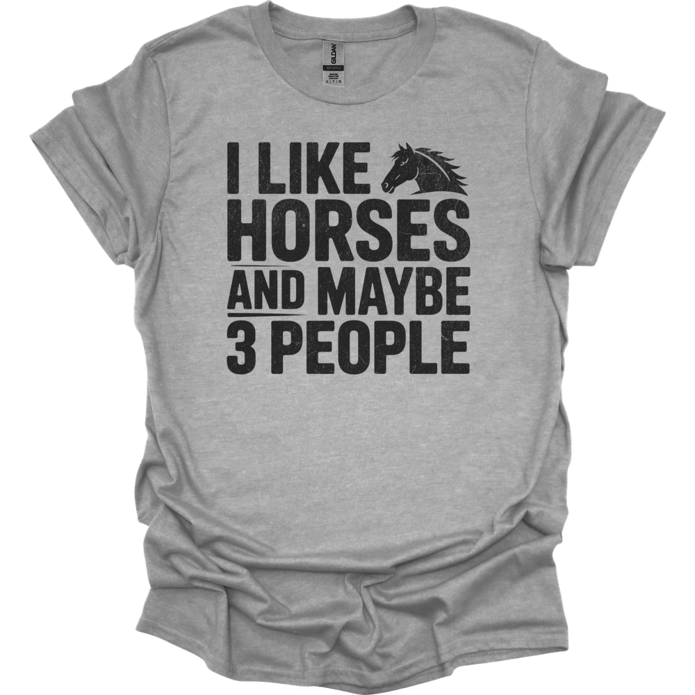 I Like Horses And Maybe 3 People - Sport Grey