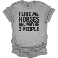 I Like Horses And Maybe 3 People - Sport Grey