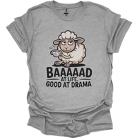 Baaad At Life Good At Drama Adult Dark - Sport Grey