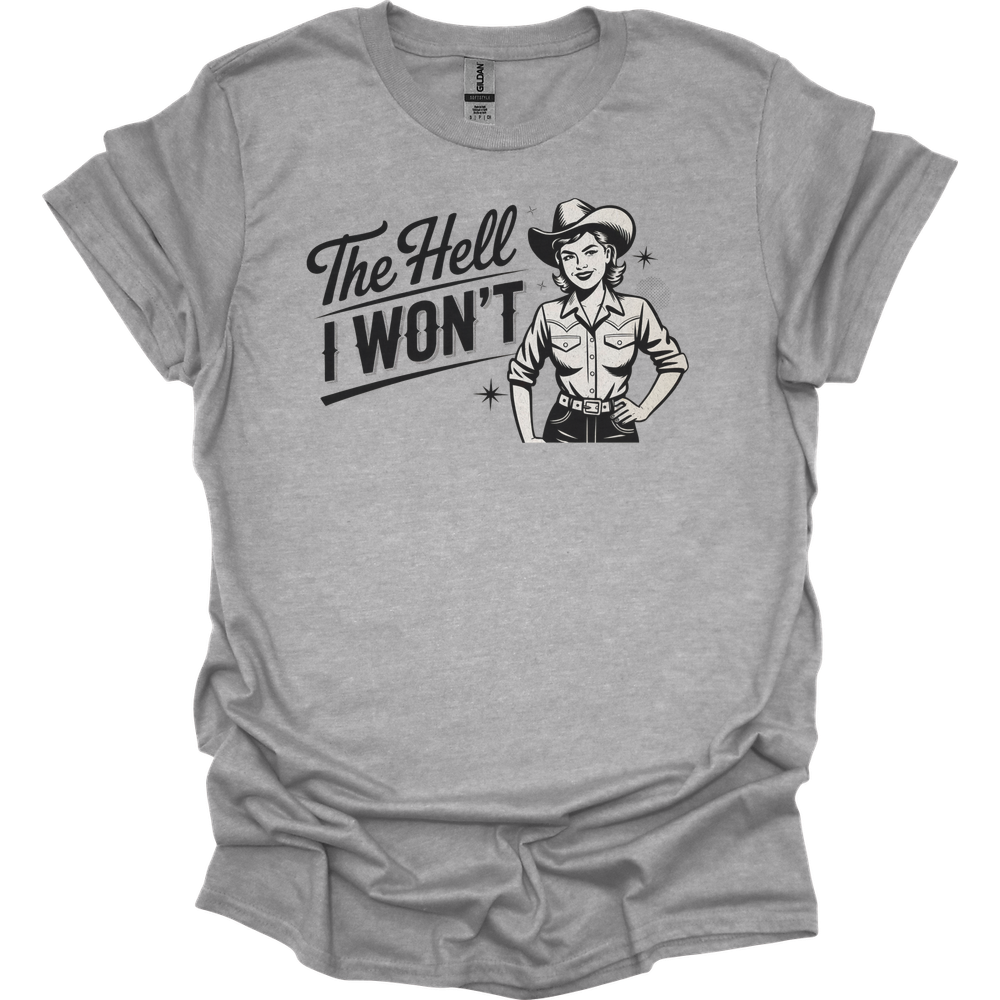 The Hell I Wont - Sport Grey