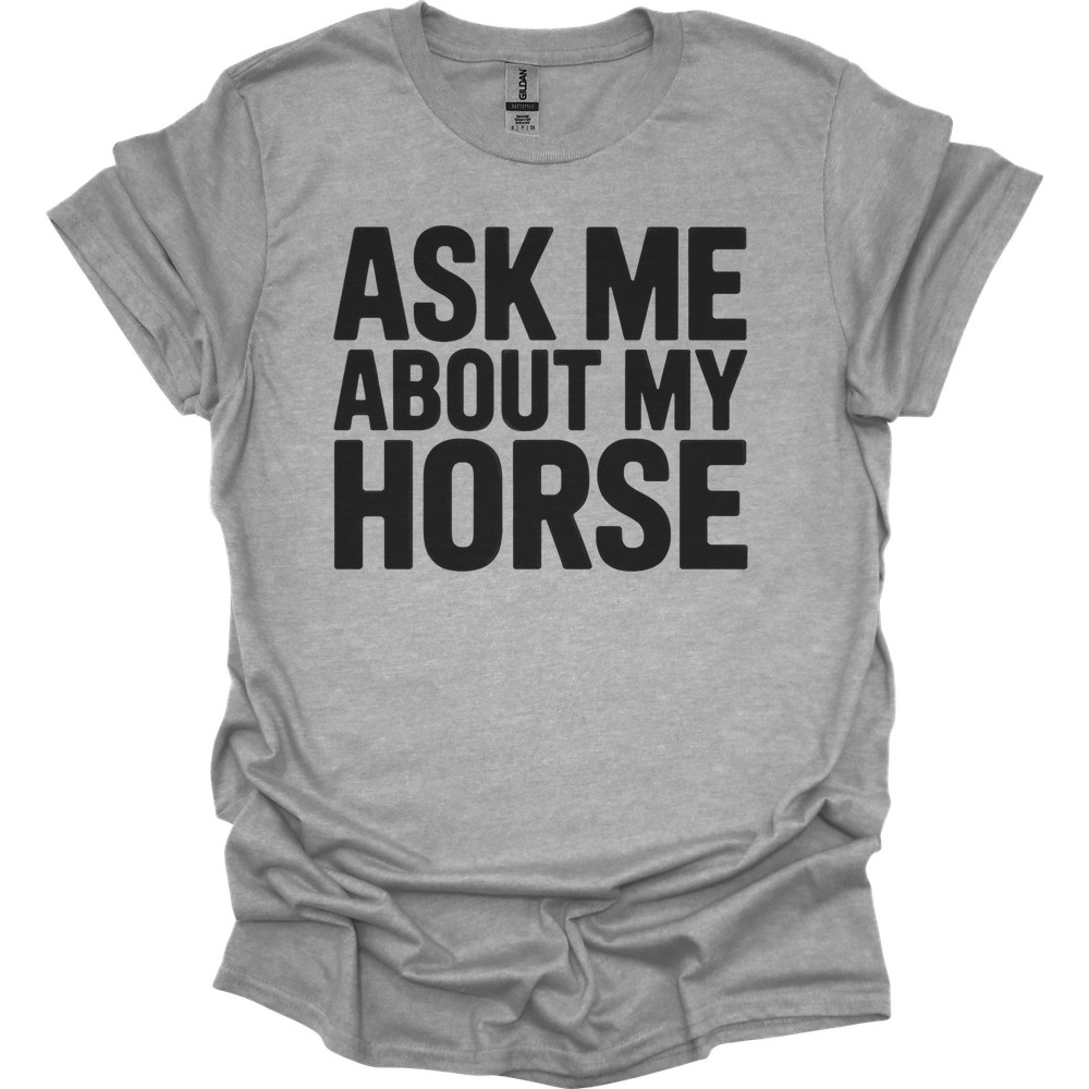 Ask Me About My Horse - Sport Grey