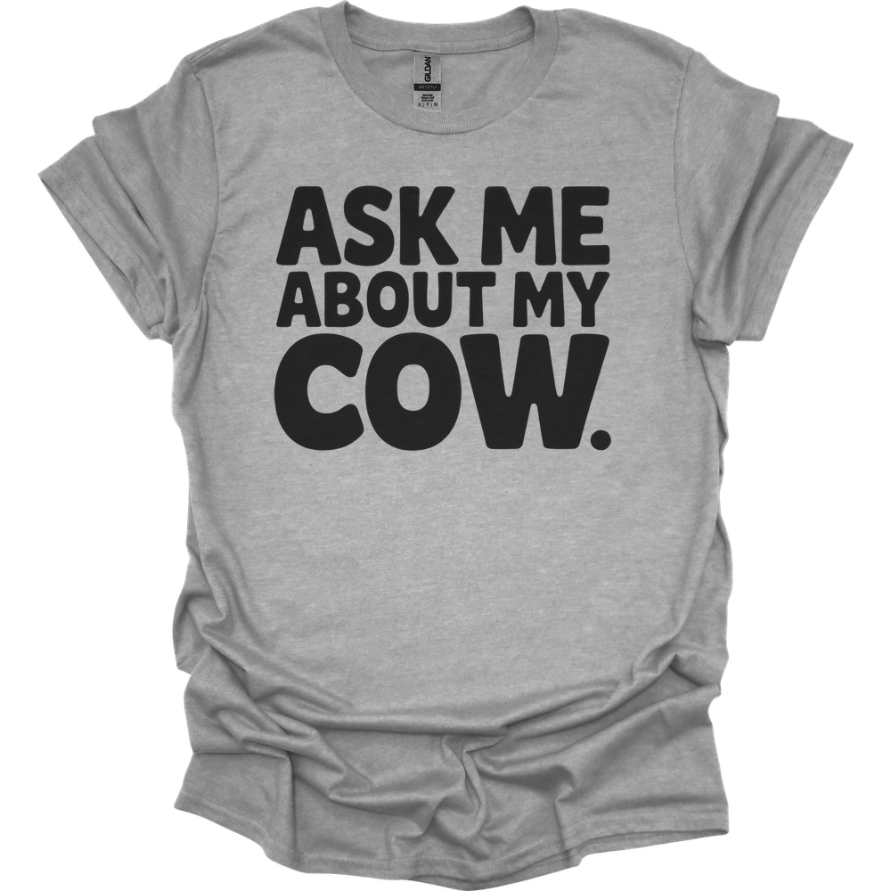 Ask Me About My Cow - Sport Grey