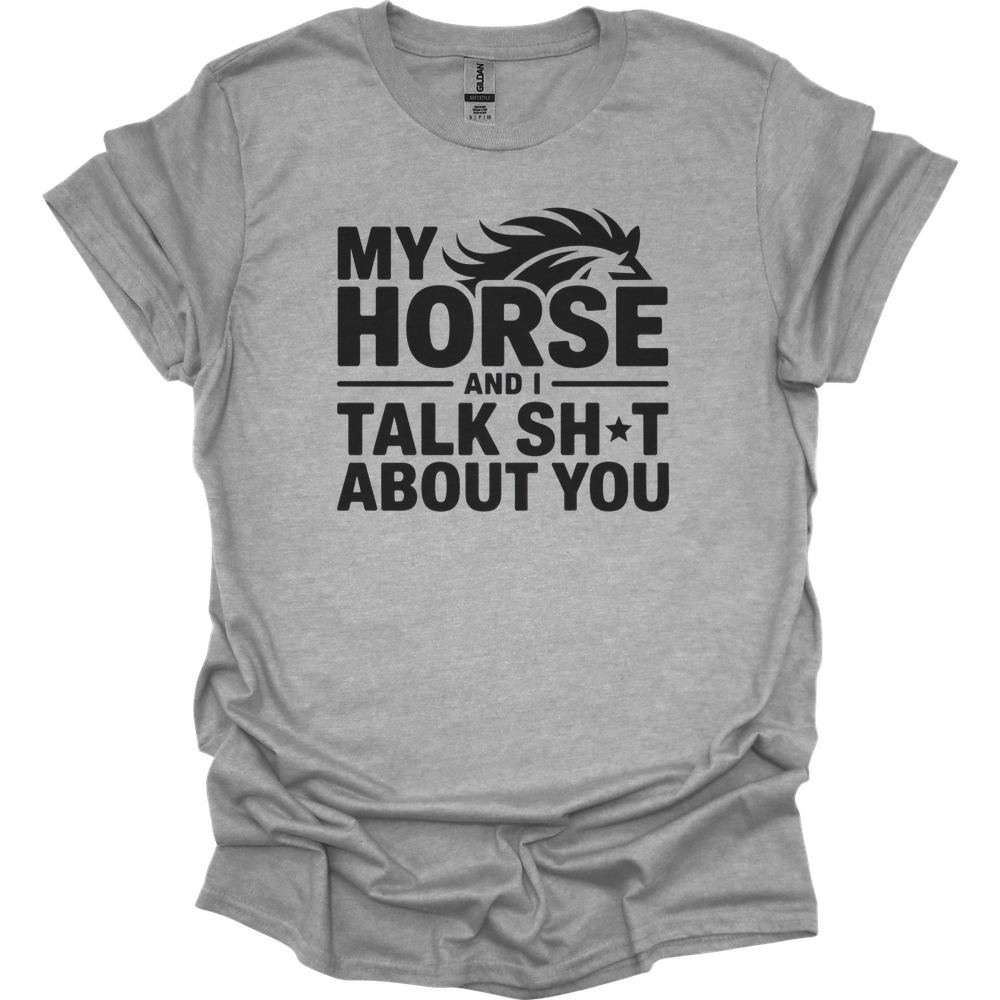 My Horse And I Talk About You - Sport Grey