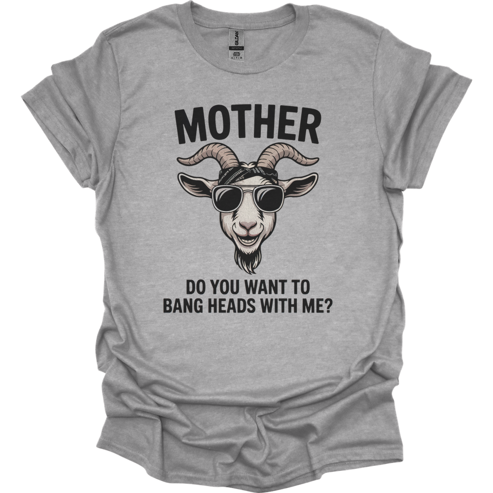 Do You Want To Bang Heads With Me - Sport Grey