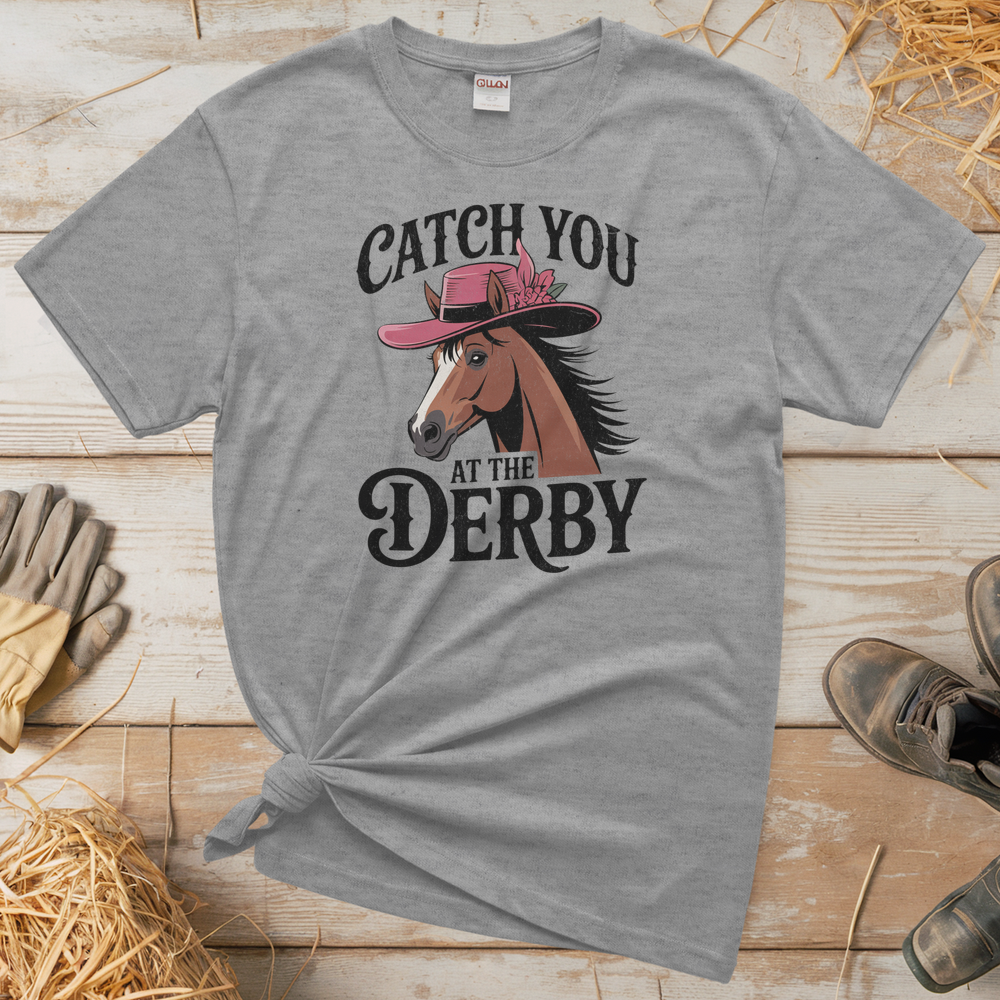 Catch You At The Derby (Adult Unisex Tee) - Sport Grey