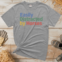 Easily Distracted By Horses (Adult Unisex Tee) - Sport Grey
