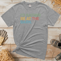 I'd Rather Be At The Barn (Adult Unisex Tee) - Sport Grey