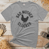 Bad Mother Clucker Tee - Sport Grey