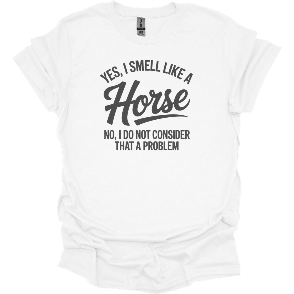 Yes I Smell Like A Horse - White