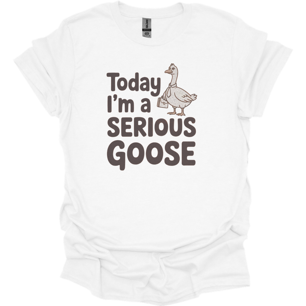 Today Im A Serious Goose - White