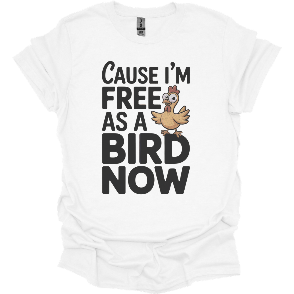 Cause Im Free As A Bird Now - White