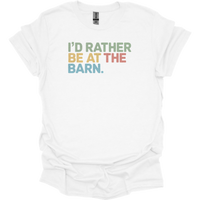 Id Rather Be At The Barn - White
