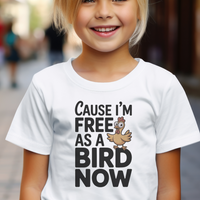 Cause Im Free As A Bird Now Child - White