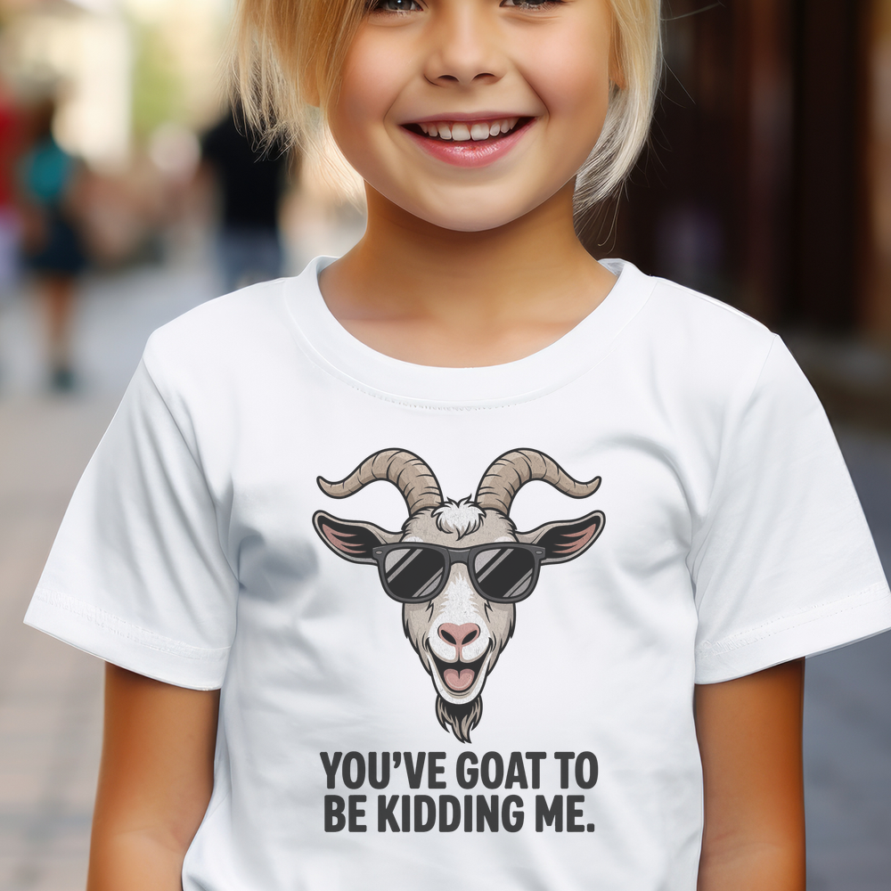 Youve Goat To Be Kidding Me Child - White