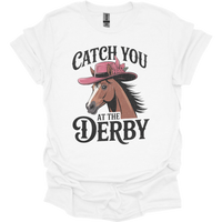 Catch You At The Derby - White