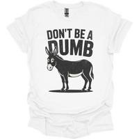 Dont Be A Dumbass - White
